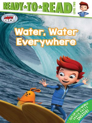 cover image of Water, Water Everywhere: Ready-to-Read Level 2